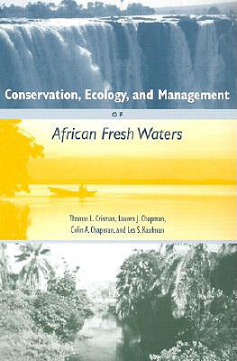 Conservation, Ecology and Management of African Freshwaters