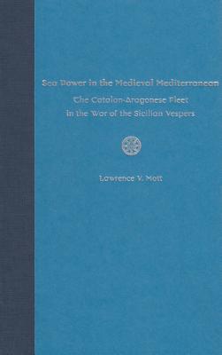 Sea Power in the Medieval Mediterranean