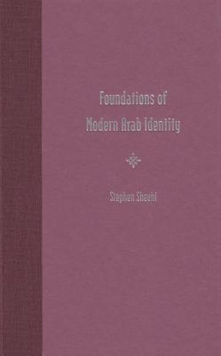 Foundations of Modern Arab Identity