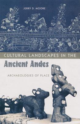 Cultural Landscapes in the Ancient Andes