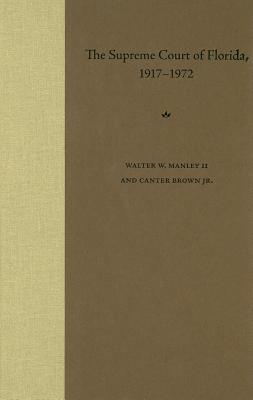 The Supreme Court of Florida, 1917-1972