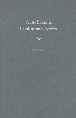 Anne Sexton's Confessional Poetics