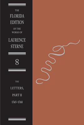 The Letters of Laurence Sterne Pt. 2; 1765-1768