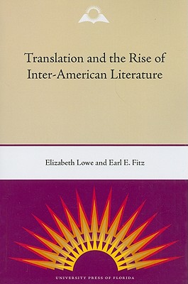 Translation And The Rise Of Inter-American Literature