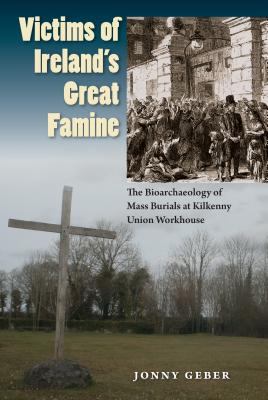 Victims of Ireland''s Great Famine