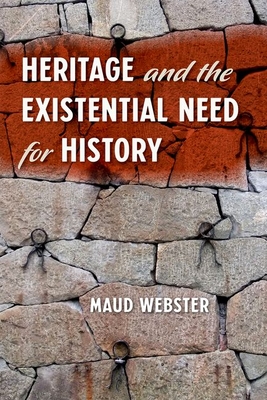 Heritage and the Existential Need for History