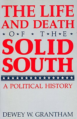 The Life and Death of the Solid South