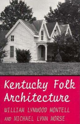 Kentucky Folk Architecture