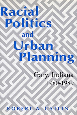 Racial Politics And Urban Planning