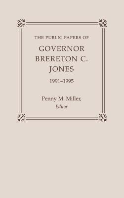 The Public Papers of Governor Brereton C. Jones, 1991-1995