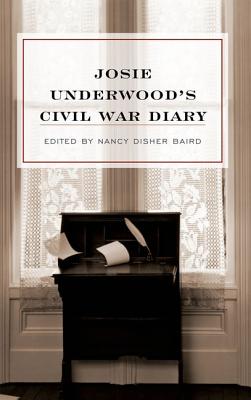 Josie Underwood's Civil War Diary