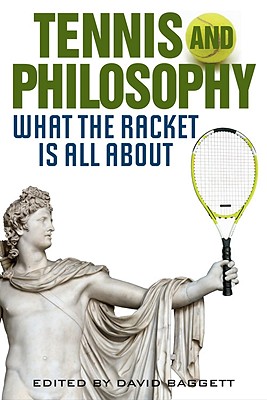 Tennis and Philosophy