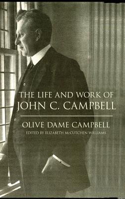 The Life and Work of John C. Campbell