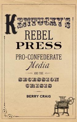 Kentucky's Rebel Press