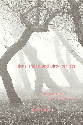 Hicks, Tribes, and Dirty Realists