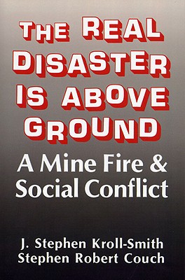 The Real Disaster Is Above Ground