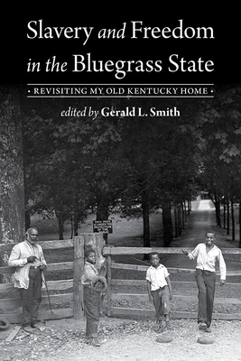 Slavery and Freedom in the Bluegrass State