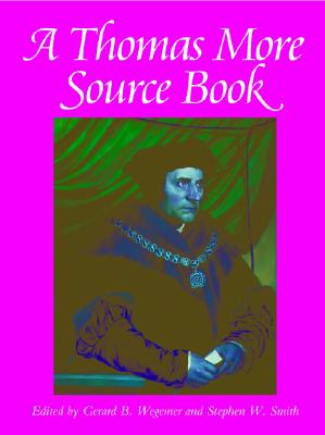 A Thomas More Source Book