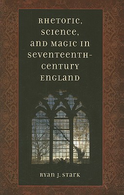 Rhetoric, Science, and Magic in Seventeenth-century England