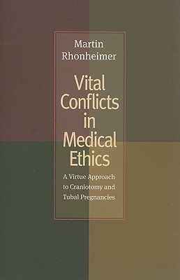 Vital Conflicts in Medical Ethics