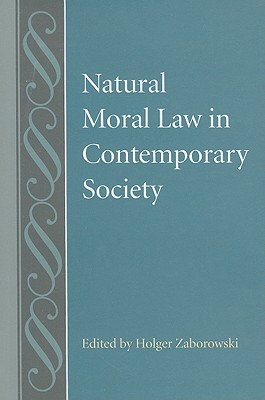 Natural Moral Law in Contemporary Society