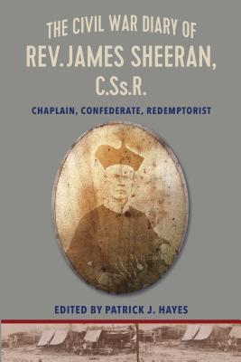 The Civil War Diary of Rev.James Sheeran, C.Ss.R.