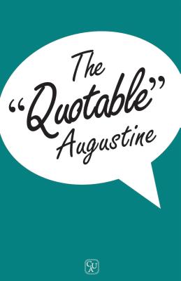 The Quotable Augustine