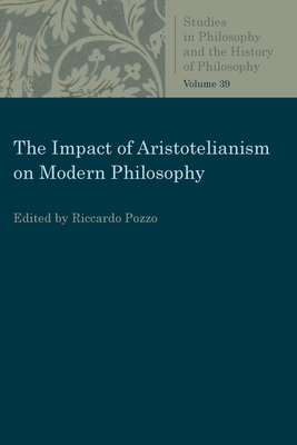 The Impact of Aristotelianism on Modern Philosophy