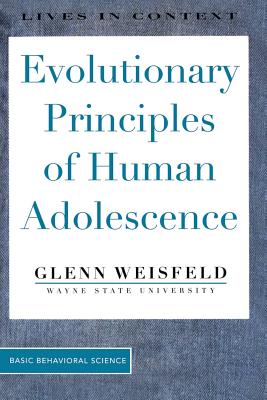 Evolutionary Principles Of Human Adolescence