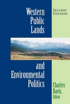 Western Public Lands And Environmental Politics, Second Edition