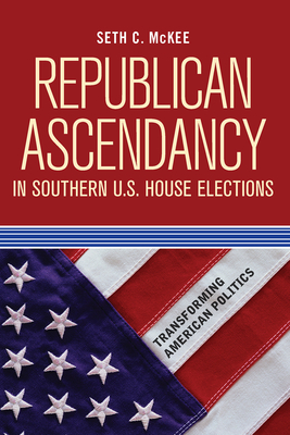 Republican Ascendancy in Southern U.S. House Elections