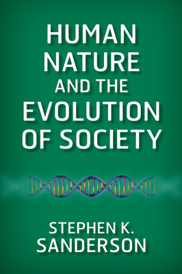 Human Nature and the Evolution of Society