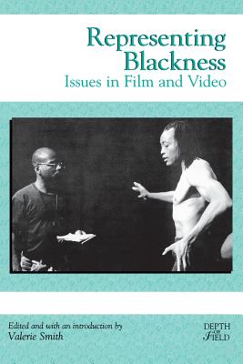 Representing Blackness: Issues in Film and Video