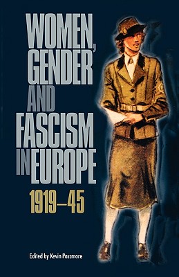 Women, Gender and Fascism in Europe, 1919-45