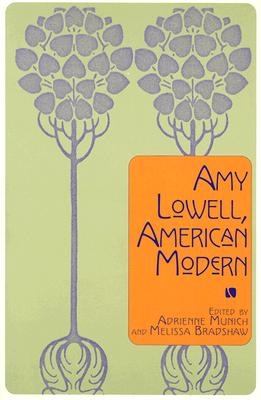 Amy Lowell, American Modern