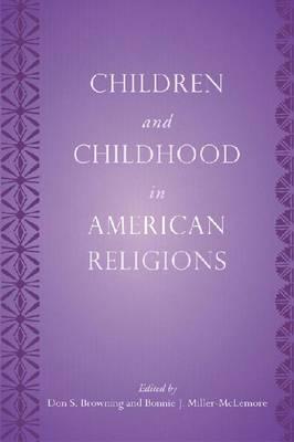 Children and Childhood in American Religions