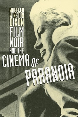 Film Noir and the Cinema of Paranoia