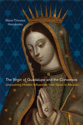 The Virgin of Guadalupe and the Conversos