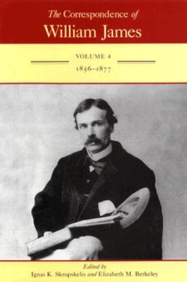 The Correspondence of William James v. 4; 1856-1877