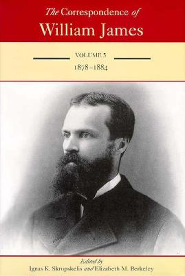 The Correspondence of William James v. 5; 1878-84