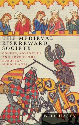 The Medieval Risk-Reward Society