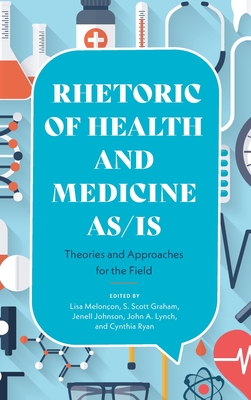 Rhetoric of Health and Medicine As/Is