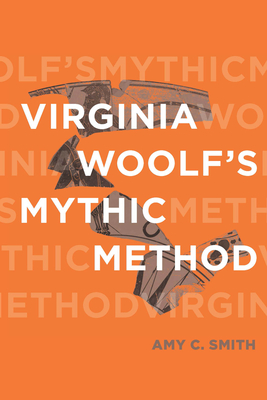 Virginia Woolf's Mythic Method