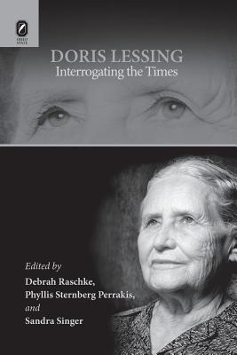 Doris Lessing: Interrogating the Times