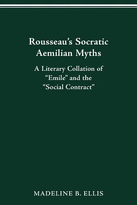 Rousseau's Socratic Aemilian Myths