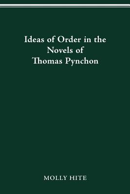 Ideas of Order in the Novels of Thomas Pynchon