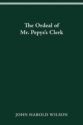 The Ordeal of Mr. Pepys's Clerk