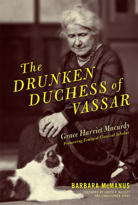 The Drunken Duchess of Vassar