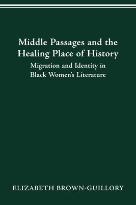 Middle Passages and the Healing Place of History