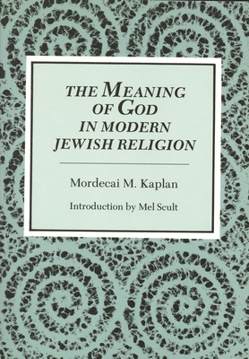 The Meaning of God in the Modern Jewish Religion